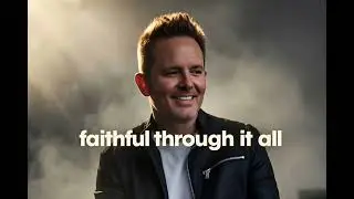 Chris tomlin faithful through it all