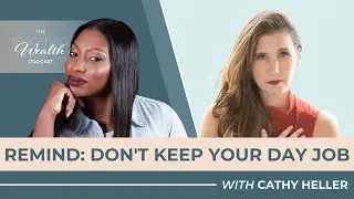 REMIND: Don't Keep Your Day Job w/ Cathy Heller