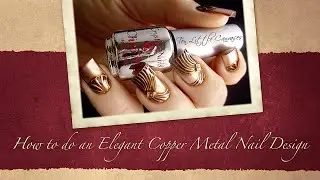 How to do an Elegant Copper Metal Nail Design