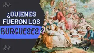 &iquest;Qui&eacute;nes Fueron Los Burgueses?