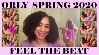 Orly Feel the Beat Collection - Spring 2020