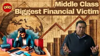 Middle Class | Biggest Financial Victim