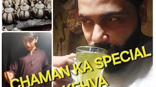 Chaman ka Special Kehva