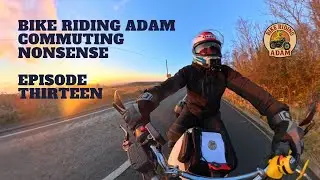 Bike Riding Adam - Commuting Nonsense - Episode THIRTEEN