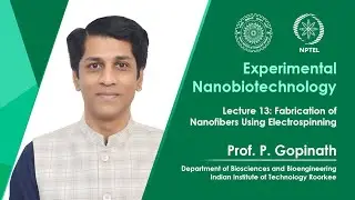 Lecture 13: Fabrication of Nanofibers Using Electrospinning