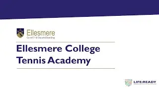 Ellesmere College Tennis Academy: World Class Ambition
