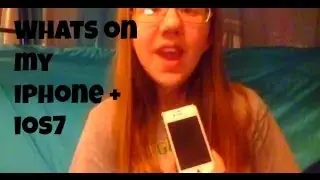 What's on My Iphone *update* + IOS 7