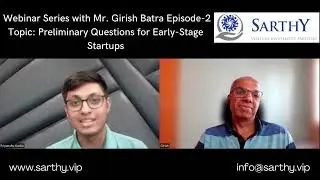 Sarthy Webinar Series Episode 2 Topic Valuable insights for Early Stage Startups