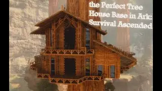 Building the Perfect Tree House Base in Ark: Survival Ascended | Cozy Long-play!