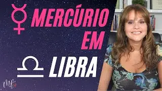 MERCÚRIO EM LIBRA: COMO FUNCIONA NO MAPA NATAL?
