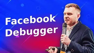 Facebook Debugger - як перевірити мікророзмітку Open Graph