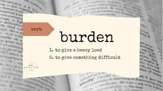 Mini-Lesson | Advanced Vocabulary | burden