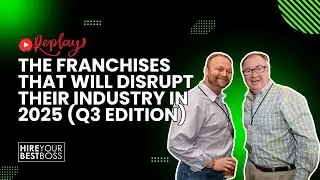 The Franchises That Will Disrupt Their Industry In 2025 (Q3 Edition) |Franchise Insider Secrets LIVE