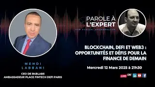 Parole &agrave; L'Expert: Blockchain, DeFi & Web3, L'essort de la Finance 3.0