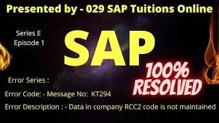 SAP Error | Data in company code RCC2 is not maintained | Message no. KT294