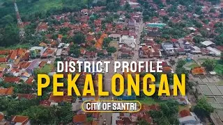 PEKALONGAN DISTRICT PROFILE - CITY OF SANTRI  //  FLAT MEDIA HD