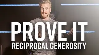 Prove It: Reciprocal Generosity