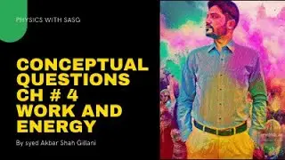 Conceptual Questions I CH # 4 Work And Energy I 1st Year Federal, KPK Board 2021 Edition