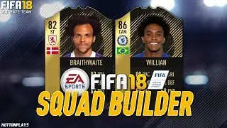 FIFA 18 Squad Builder - FANTASTIC CHEAP INFORM STRIKER! UNDER 15K! w/ IF Braithwaite + IF Willian!