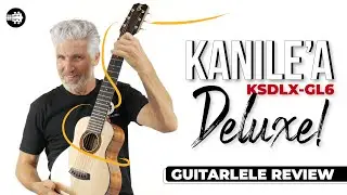 Kanile'a KSDLX GL6 Deluxe 6 String Guitarlele | #Guitarlele Review