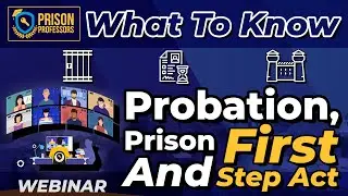 What You Should Know About Prison, Probation and The First Step Act
