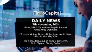 FinXo Capital Daily Financial News 7 11 2024  - U.S Stocks Rally on Trump Win
