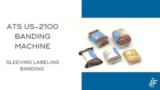Sleeving Labeling Banding Food Products ATS US-2100 Banding Machine