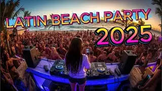 LATIN BEACH PARTY 2025 🏝️ The HOTTEST Party of the Year!