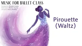 Music for Ballet Class: Pirouette (Waltz)