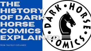 The History Of Dark Horse Comics Explained