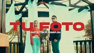 TU FOTO - MARTIN PI&Ntilde;A ft EVANGELINA (Video Oficial)