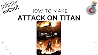 How to make Attack on Titan in Infinite Craft?
