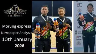 10th January 2026 (Saturday) Morung Express Newspaper Analysis for NPSC and NSSB Exams