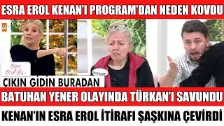 ESRA EROL'DA BATUHAN YENER DAVASINDA ŞOK DAYI KENAN PROGRAM'DAN KOVULDU T&Uuml;RKAN'I SAVUNDU GER&Ccedil;EK Y&Uuml;Z&Uuml;