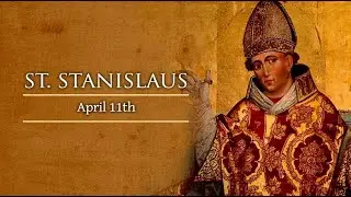 11 APRIL: LIFE OF ST. STANISLAUS ; BISHOP AND MARTYR/ CATHOLIC SAINT SERIES/ ARCHDIOCESE OF RANCHI