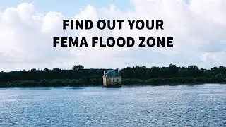 How to Find Your FEMA Flood Zone