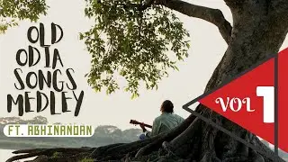 Old Odia Songs Medley ft. ABHINANDAN | Tribute to Akshaya Mohanty & Sikandar Alam | Acoustic Cover