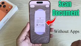 iPhone 17/17 Pro/Max: как сканировать документы с помощью iPhone (без приложений)