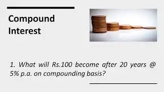 2 - Future Wealth Unveiled: Rs.100 on CI basis in 20 Years @ 5% p.a. Explained! - MadhavanSV