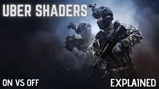 CS:GO Uber Shaders Setting Explained