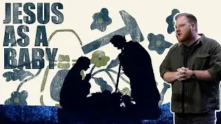 Иисус до начала служения | Иисус в младенчестве