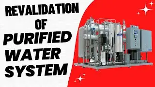 Revalidation of Purified Water System