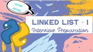 Linked List I - Raw Python Implementation | DSA using Python for Interview Preparation [2023]