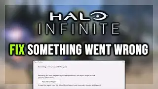 FIX Halo Infinite Report Problem Something Went Wrong With This Game Error