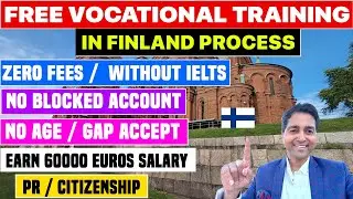 Study Free Vocational Training In FINLAND Process| Without IELTS| No Fund| Gap Accept| New Law| Visa