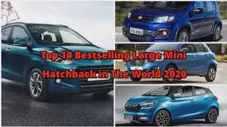 Top 10 Best Selling Large Mini Hatchback in The World 2020