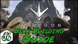 Paragon Gameplay - Deck Building Guide