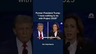 Former President Trump: 'I have nothing to do with Project 2025'