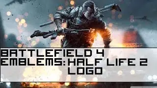 Battlefield 4 Emblem Showcase: Half-Life 2 Logo Tutorial