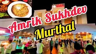 Amrik Sukhdev Dhaba Murthal || Famous Dhaba in murthal || Murthal Amrik Sukhdev Dhaba 